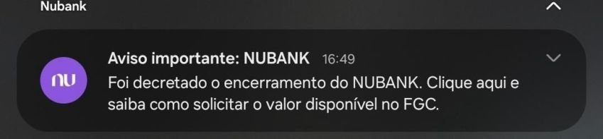 Notificação enviada à clientes do Nubank citava fim das operações da instituição • Reprodução/CNN Brasil